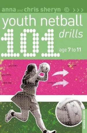 Anna Sheryn: 101 Youth Netball Drills Age 7-11 (101 Drills) [2019] paperback