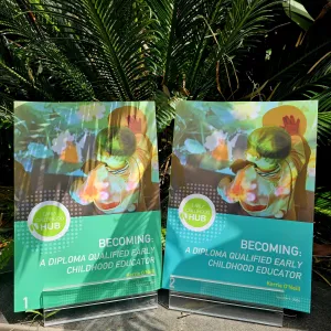 Becoming: A Diploma Qualified Early Childhood Educator (2 book set)