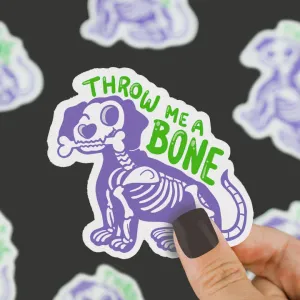 Throw Me A Bone Vinyl Sticker